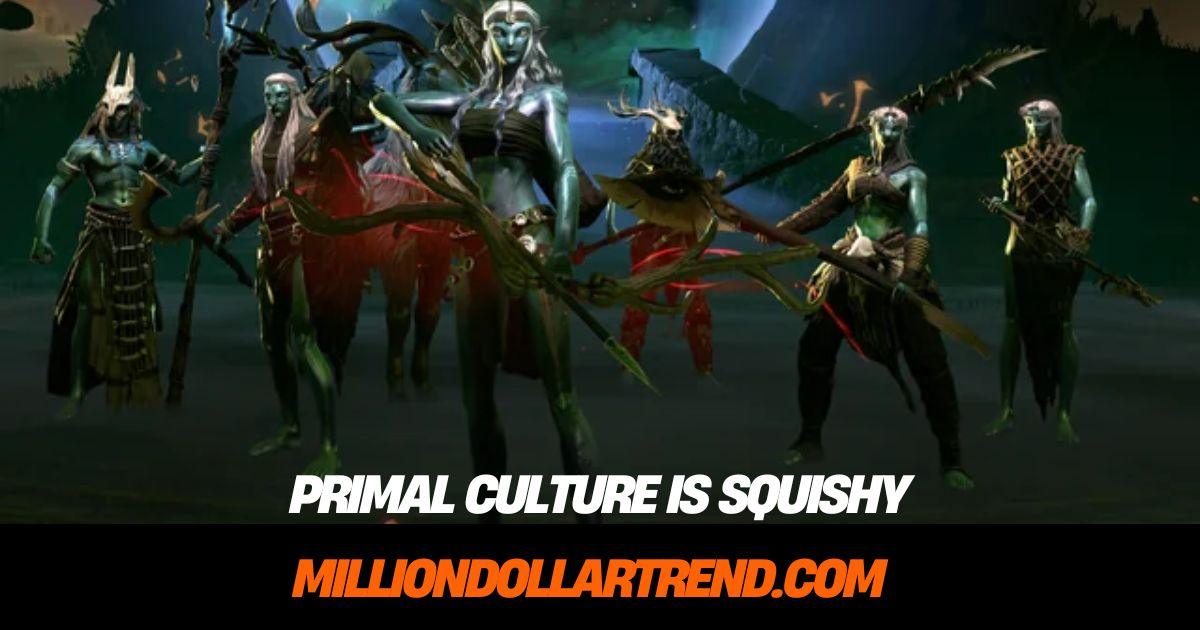 primal culture is squishy