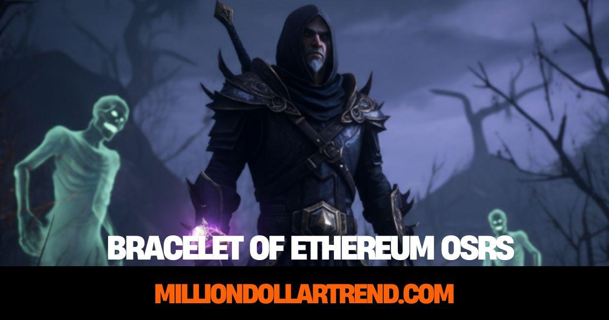 bracelet of ethereum osrs