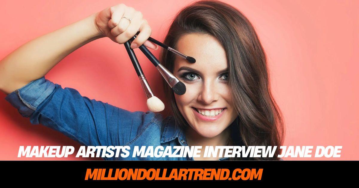 Makeup Artists Magazine Interview Jane Doe